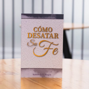 CÓMO DESATAR SU FE