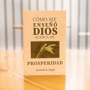 CÓMO ME ENSEÑÓ DIOS ACERCA DE LA PROSPERIDAD